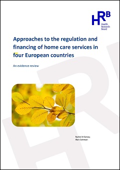 Approaches to the regulation and financing of home care services in four European countries. An evidence review