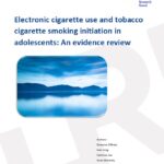 Electronic cigarette use and tobacco cigarette smoking initiation in adolescents. An evidence review