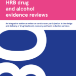 HRB drug and alcohol evidence reviews